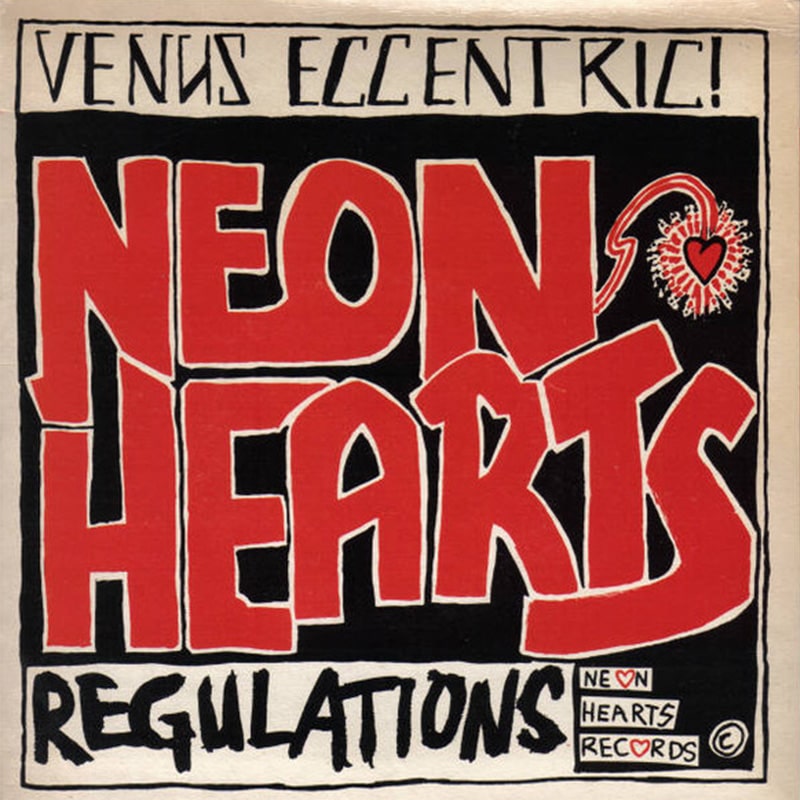 Neon Hearts - Venus Eccentric! / Regulations
